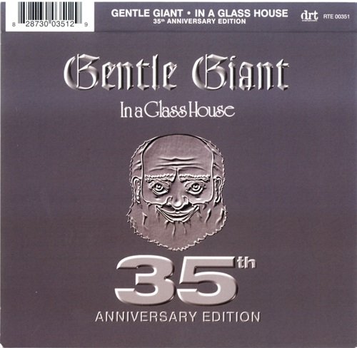 Gentle Giant - In a Glass House: 35th Anniversary Edition (2005)