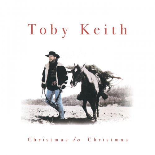 Toby Keith - Christmas To Christmas (1995)