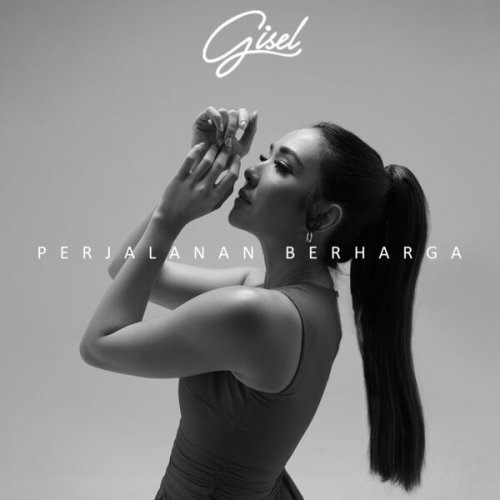 Gisel - Perjalanan Berharga (2024)