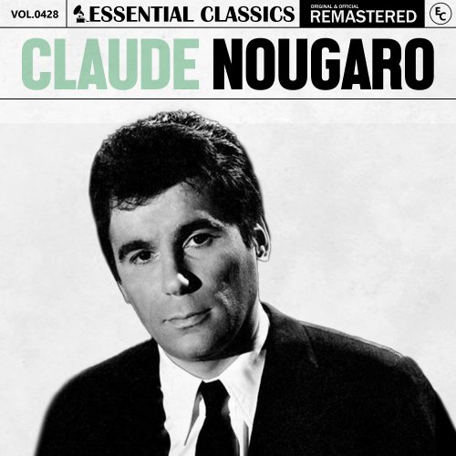 Claude Nougaro - Essential Classics, Vol. 428: Claude Nougaro (2024)