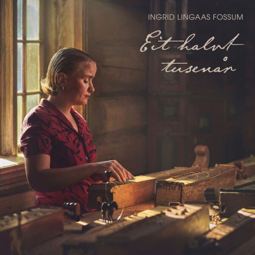 Ingrid Lingaas Fossum - Eit halvt tusenår (2024) Hi-Res