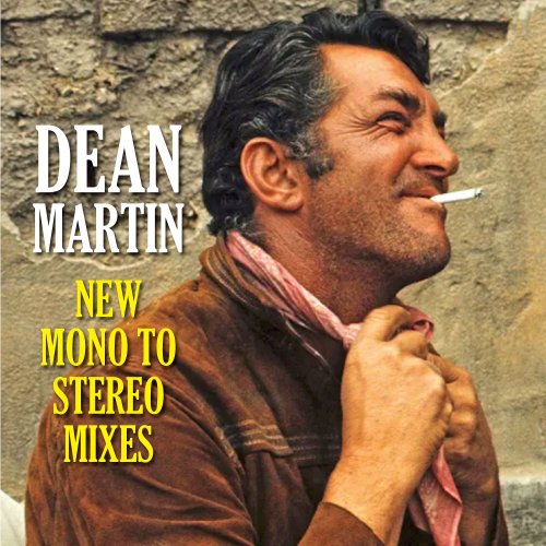 Dean Martin - Dean Martin New Mono To Stereo Mixes (2024)