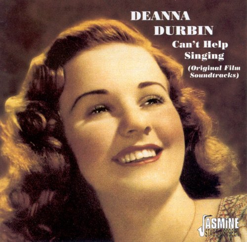 Deanna Durbin - Can't Help Singing (Original Film Soundtracks) (1995)