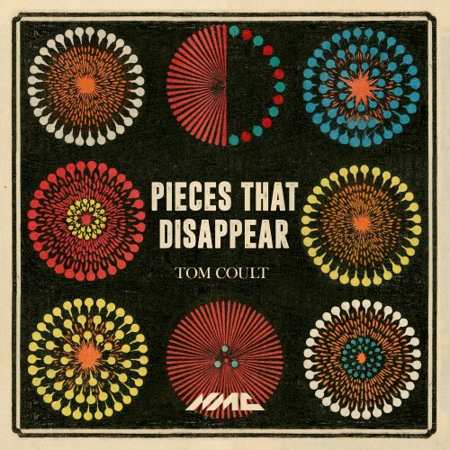 Tom Coult - Tom Coult: Pieces That Disappear (2024)