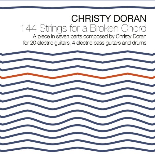 Christy Doran - 144 Strings for a Broken Chord (2018)