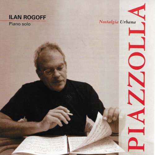 Ilan Rogoff - Astor Piazzolla: Nostalgia Urbana (2024)