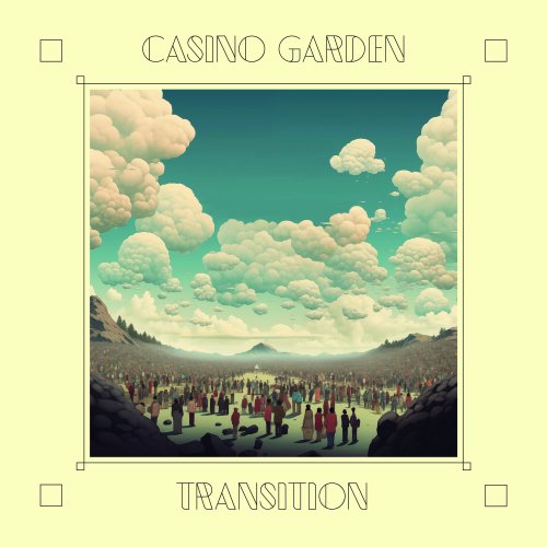 Casino Garden - Transition (2024) [Hi-Res]