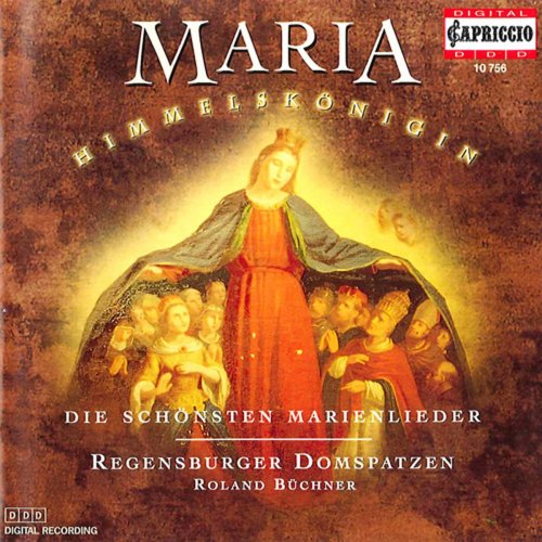 Regensburger Domspatzen, Roland Buchner - Maria: The Finest Songs of Mary (2010)