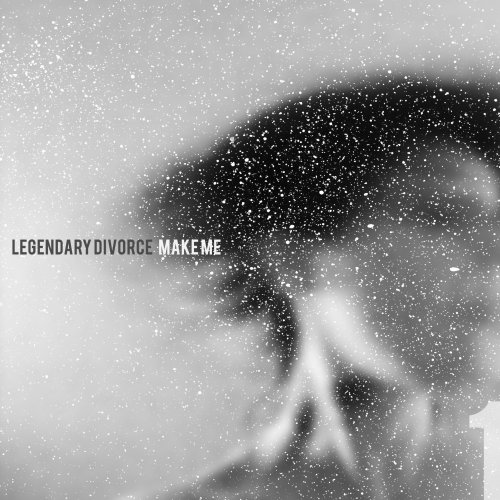 Legendary Divorce - Make Me (2014)