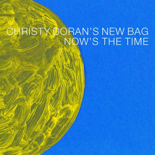 Christy Doran's New Bag - Now's the Time (2006)