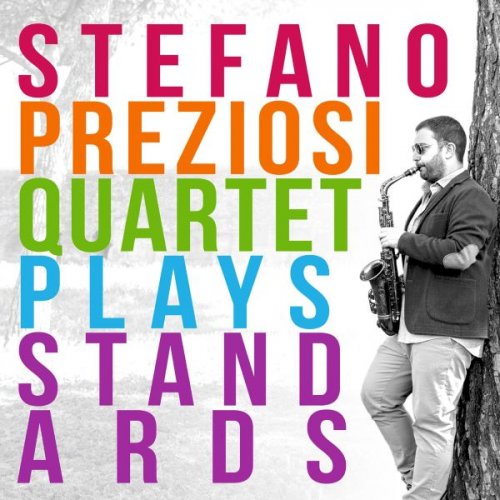 Stefano Preziosi - Stefano Preziosi Quartet Plays Standards (2017)