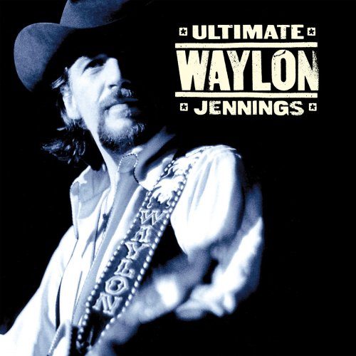 Waylon Jennings - Ultimate Waylon Jennings (2004)