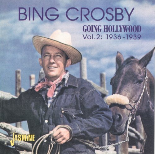 Bing Crosby - Going Hollywood Vol. 2: 1936-1939 (2000)