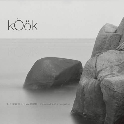 Kook - Let Yourself Evaporate - Improvisations For Two Guitars (2024)