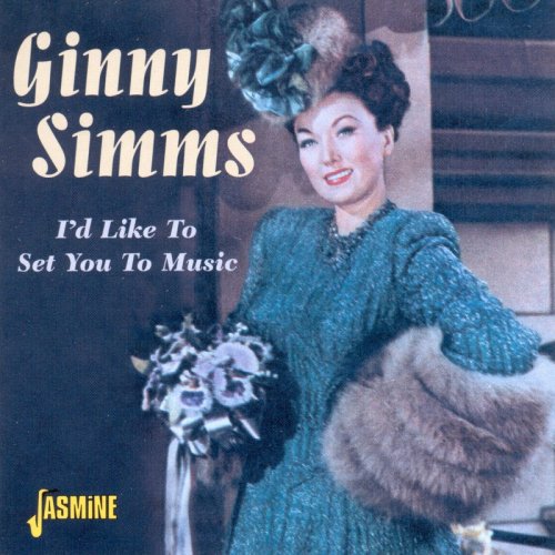 Ginny Simms - I'd Like To Set You To Music (2001)