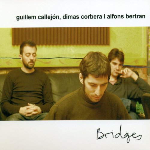 Guillem Callejón, Dimas Corbera, Alfons Bertran - Bridges (2016)