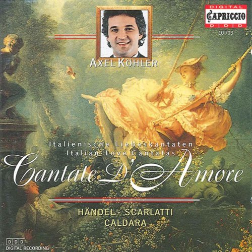 Axel Kohler - Cantate d'amore: Italian Love Cantatas (2010)