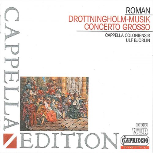 Helmut Hucke, Cappella Coloniensis, Ulf Bjorlin - Roman: Drottningholmsmusique & Concerto Grosso in B flat major (2010)