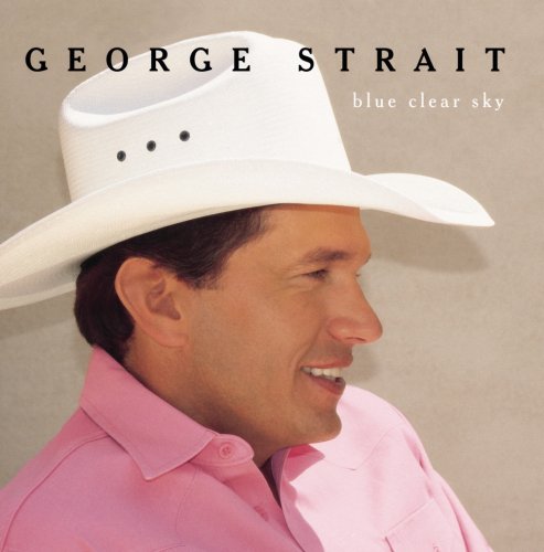 George Strait - Blue Clear Sky (1996) [E-AC-3 JOC Dolby Atmos]