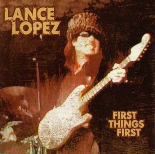 Lance Lopez - First Things First (2007)