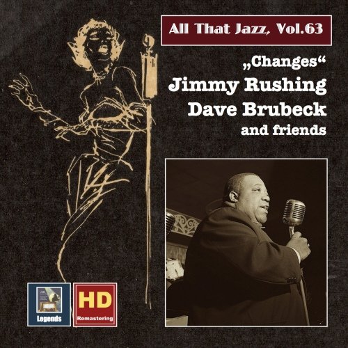 Jimmy Rushing, Dave Brubeck & Friends - All That Jazz, Vol. 63 - Changes (Remastered 2016) [Hi-Res]