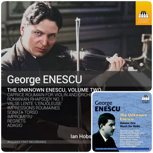 Ian Hobson, Sinfonia Da Camera, Sherban Lupu - The Unknown Enescu, Vol. 1-2 (2012-2022) [Hi-Res]