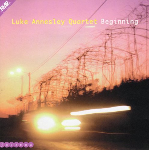 Luke Annesley Quartet - Beginning (2002)