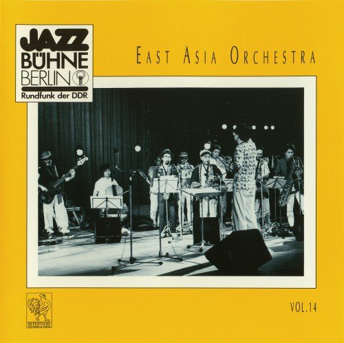 East Asia Orchestra - Jazzbühne Berlin '84 Vol. 14 (1991)