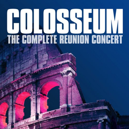 Colosseum - The Complete Reunion Concert (2011) CD-Rip