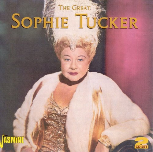 Sophie Tucker - The Great Sophie Tucker (2005)