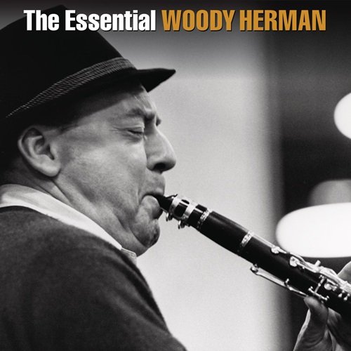 Woody Herman - The Essential Woody Herman (2014)