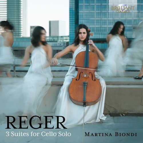 Martina Biondi - Reger: 3 Suites for Cello Solo (2024)