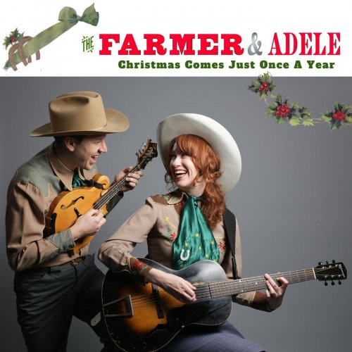 The Farmer & Adele - Christmas Comes Just Once A Year (2024)