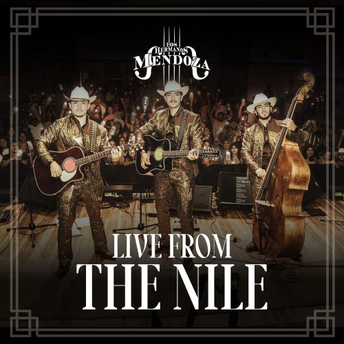 Los Hermanos Mendoza - Live From The Nile (Live) (2024) [Hi-Res]