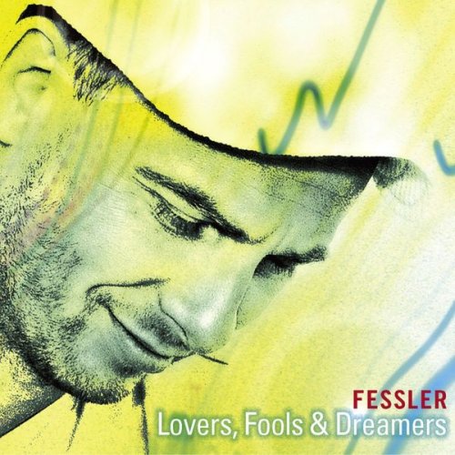 Peter Fessler - Lovers, Fools & Dreamers (2004)