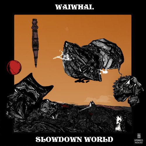 WAIWHAI. - Slowdown World (2024)