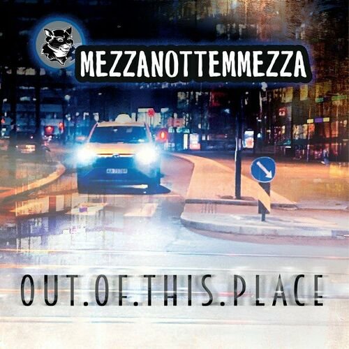 Mezzanottemmezza - Out of This Place (2024)