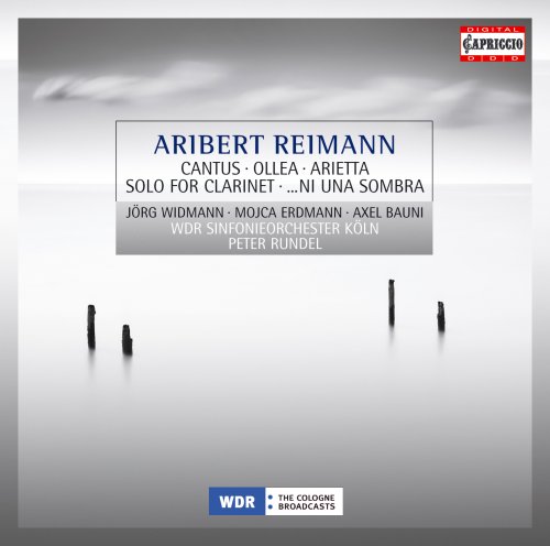 WDR Symphony Orchestra Cologne, Peter Rundel - Reimann: Cantus, Ollea & Arietta (2009)