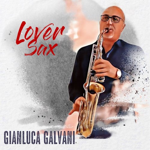 Gianluca Galvani - Lover Sax (2024) Hi Res