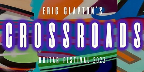 Eric Clapton’s Crossroads Guitar Festival 2023 (2024)