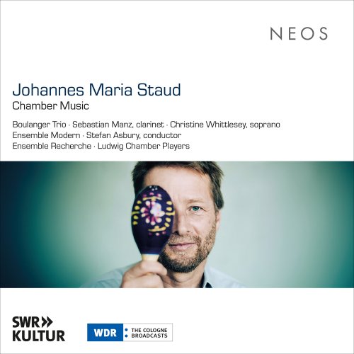 Johannes Maria Staud, Boulanger Trio, Sebastian Manz, Christine Whittlesey, Ensemble Modern, Stefan Asbury, ensemble recherche, Ludwig Chamber Players - Johannes Maria Staud: Chamber Music (2024) [Hi-Res]