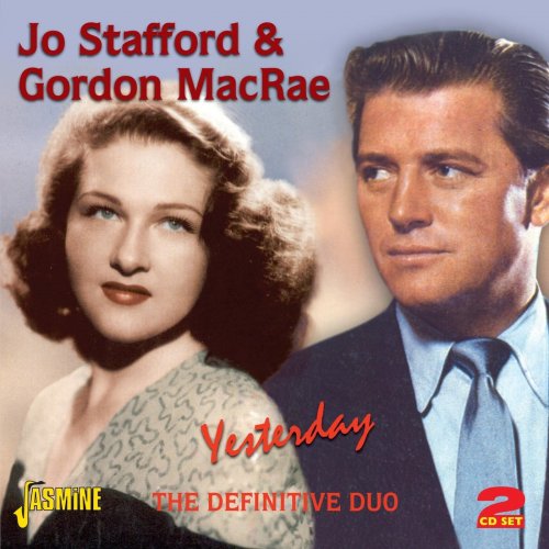 Jo Stafford & Gordon MacRae - Yesterday: The Definitive Duo (2011)