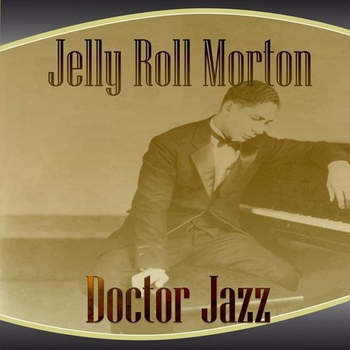 Jelly Roll Morton - Doctor Jazz (2024)