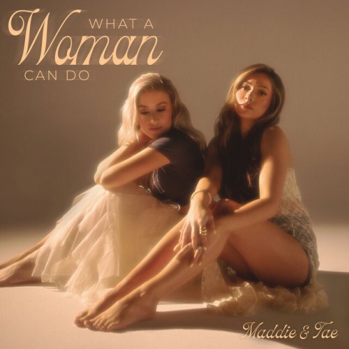 Maddie & Tae - What A Woman Can Do (2024) [E-AC-3 JOC Dolby Atmos]