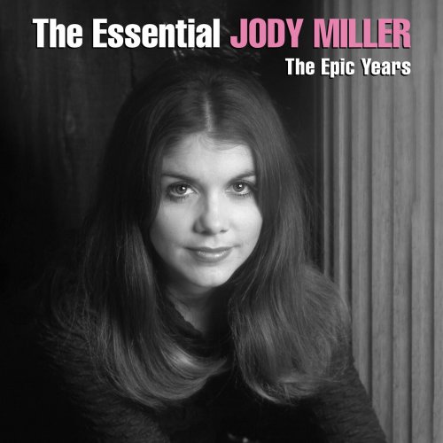 Jody Miller - The Essential Jody Miller - The Epic Years (2024) [Hi-Res]