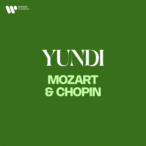 Yundi Li - YUNDI - Mozart & Chopin (2024)