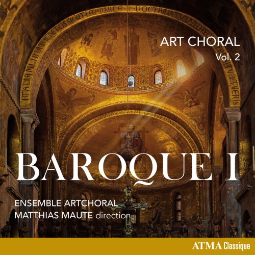 Ensemble ArtChoral, Matthias Maute - Art choral vol. 2: Baroque I (2024) [Hi-Res]