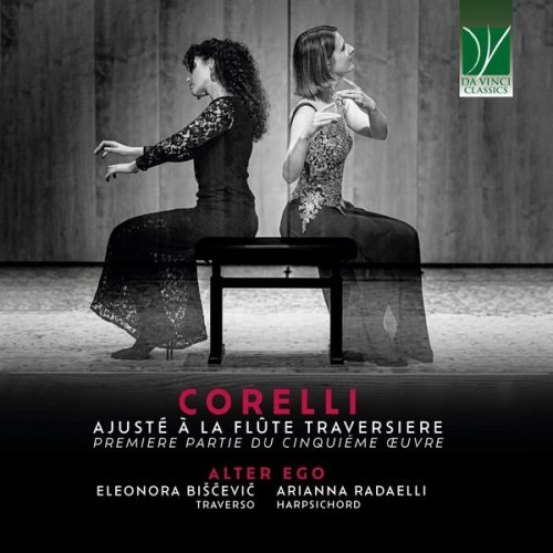 Eleonora Bišćević & Arianna Radaelli - Corelli Ajusté À La Flûte Traversiere: Premiere Partie Du Cinquiéme Œuvre (2024)