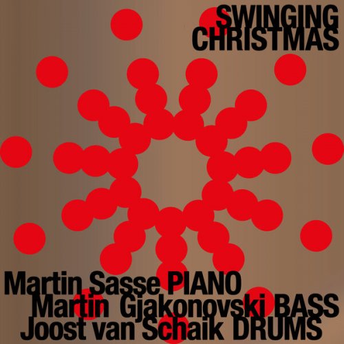 Martin Sasse, Martin Gjakonovski & Joost van Schaik - Swinging Christmas (2024) [Hi-Res]