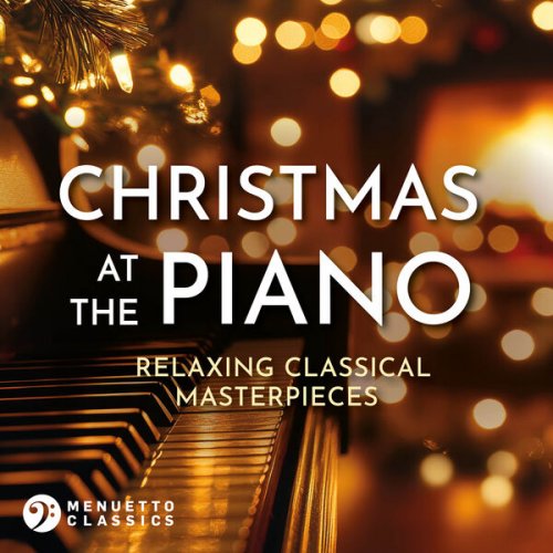 VA - Christmas at the Piano: Relaxing Classical Masterpieces (2024)